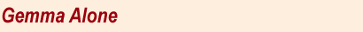 Gemma Alone
